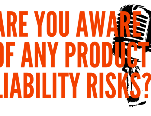 Are You Aware of Any Product Liability Risks?